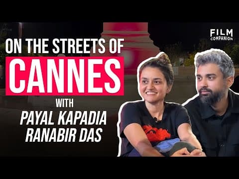 Rocking Cannes’24 | Payal Kapadia And Ranabir Das | All We Imagine As Light | Anupama Chopra