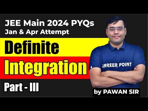 Jee Main 2025: Pyq Questions Of Definite Integration Part - Iii By Pawan Sir | Career Point