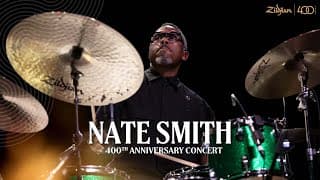 Zildjian 400th Anniversary Concert | Nate Smith