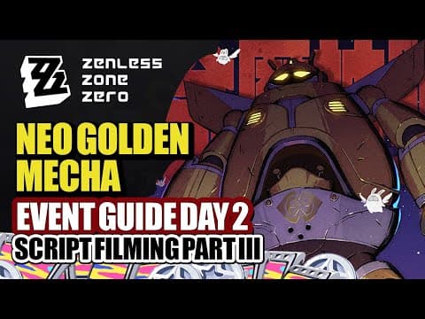 Neo Golden Mecha Event Guide Day 2 | Script Filming Teachings Of Wisdom | Zenless Zone Zero 2.4