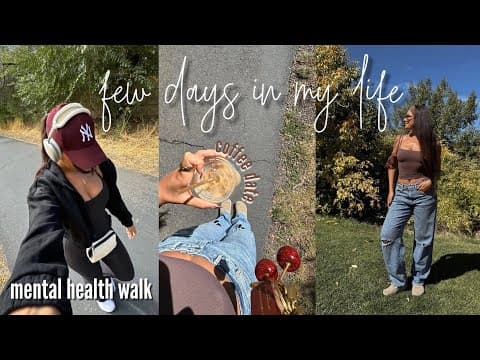 A Few Days In My Life | Coffee Date, Sephora Haul, Mental Health Walk