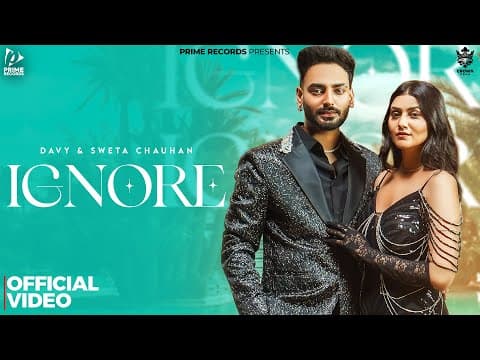 Ignore (official Video) Davy Ft. Simar Kaur | Sweta Chauhan | New Punjabi Song 2025 | Prime Records