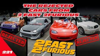 The Rejected  Cars Of 2 Fast 2 Furious