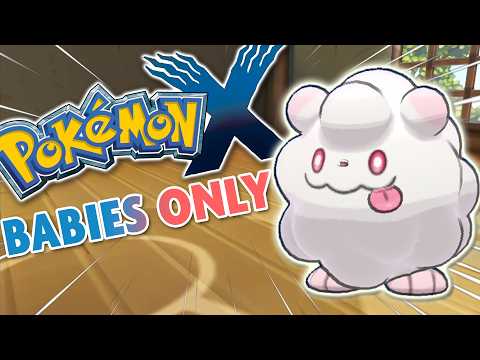 Pokemon X Hardcore Nuzlocke Babies Only (no Items No Overleveling)