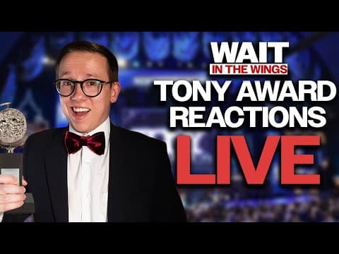 Wait In The Wings Tony Awards Reactions Live