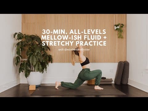 30-min. Mellow-ish Fluid + Flowy Yoga Practice For All-levels With Nicole Wild