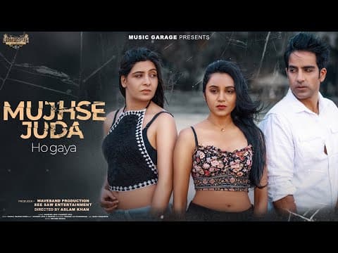 Mujhse Juda Hogaya | Navneet Atul | Anupama Jain (official Music Video)