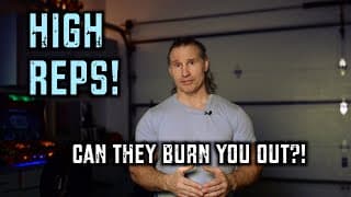 Can High Reps Burn You Out?