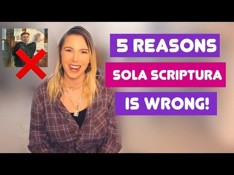 Why Sola Scriptura Is Wrong! (from A Catholic)