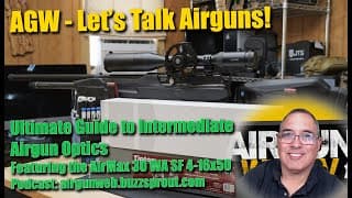 Ultimate Guide To Intermediate Airgun Optics - Featuring The Airmax 30 Wa Sf 4-16x50