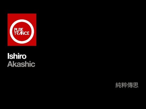 Ishiro - Akashic [pure Trance]