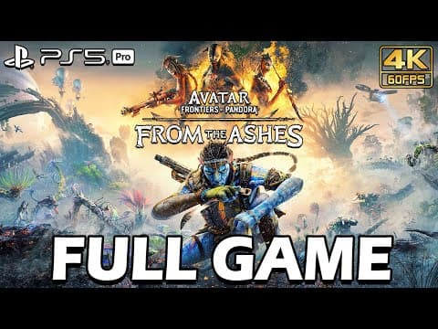 Avatar: From The Ashes - Full Game Walkthrough (ps5 Pro) Avatar Frontiers Of Pandora @ 4k 60ᶠᵖˢ ✔