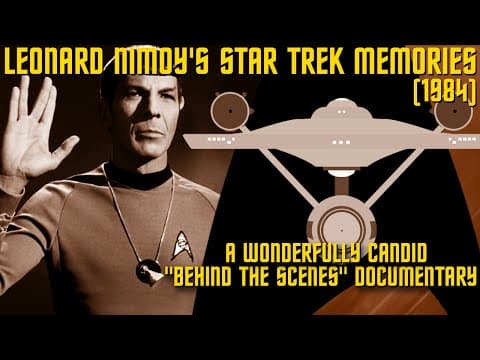 (bt99) Leonard Nimoy's Star Trek Memories (a Wonderfully Candid "behind The Scenes" Documentary)