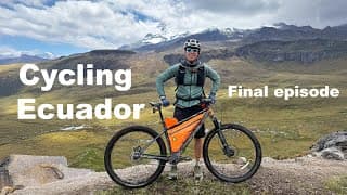 Ecuador Is Off The Charts Beautiful-biking At 14k Feet