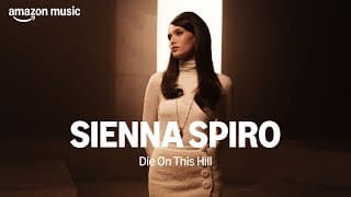 Amazon Music Presents: Sienna Spiro - Die On This Hill | Amazon Music