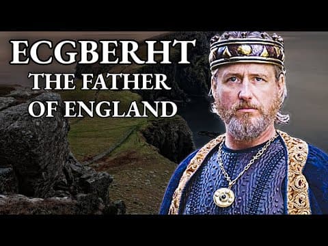 The Father Of England | King Ecgberht Of Wessex