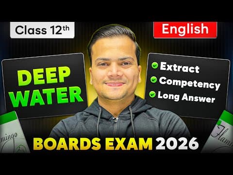 Deep Water Class 12 English | Most Important Pyqs, Extract & Competency Questions | Boards 2026
