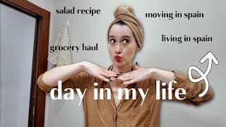 First Day In The Life Of 2026 | Moving In Spain, Salad Recipe, Grocery Haul