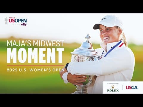 2025 U.s. Women's Open Film: Maja's Midwest Moment