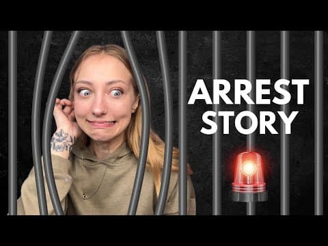 Guys, I Got Arrested.