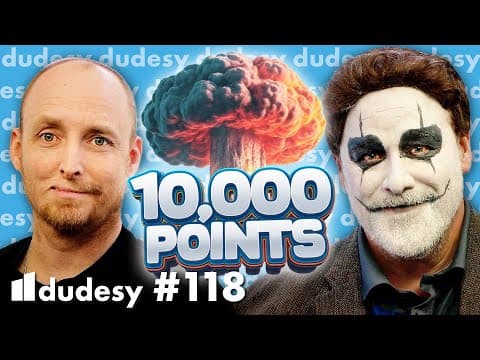 10,000 Points | Dudesy W/ Will Sasso & Chad Kultgen Ep. 118