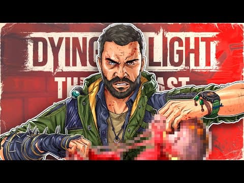 This Is Dying Light: The Beast