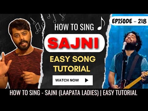 How To Sing - Sajni  (laapata Ladies))  | Singing Tutorial | Episode - 218 | Sing Along