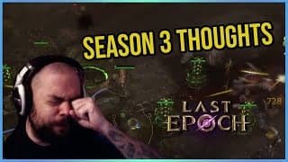 A Little Bit Of Yapping On Last Epoch Season 3