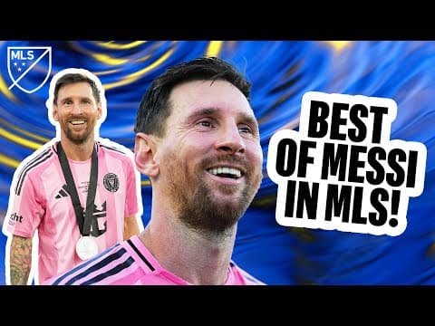 Back-to-back Mvp And First Mls Cup Title! | Best Of Messi In Mls