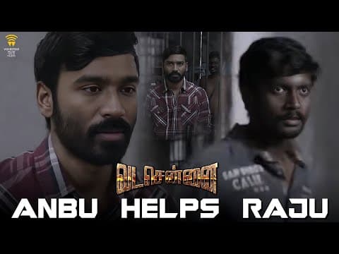 Vadachennai - Anbu Helps Raju | Dhanush | Ameer | Andrea Jeremiah | Vetri Maaran