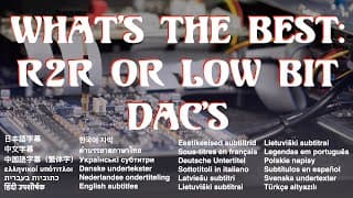 What’s Best: R2r Or Low Bit Dac’s ?