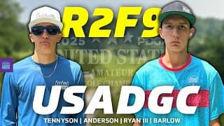 2025 United States Amateur Disc Golf Championship | R2f9 | Tennyson, Anderson, Ryan Iii, Barlow