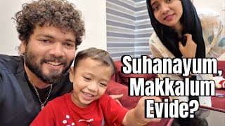 Suhanayum, Makkalum Evide? 😳 | Day In My Life 😍