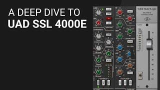 Ssl 4000e Channel Strip By Uad Deep Dive Tutorial
