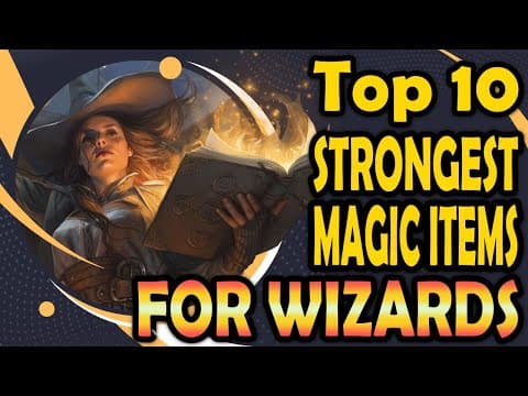 Top 10 Magic Items For Wizards