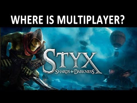 Styx: Shards Of Darkness | Multiplayer