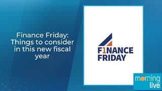 Finance Friday: Things To Consider In This New Fiscal Year