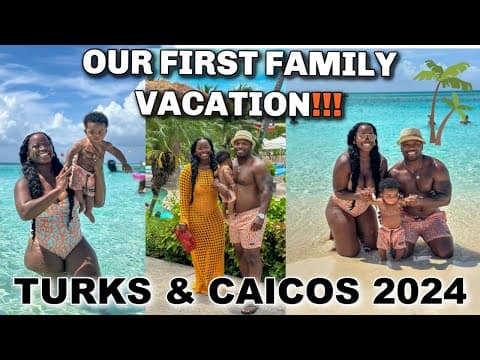 😱our First Family Vacation Vlog With Baby Boy💙 Beaches Turks & Caicos 2024 Msnaturally Mary