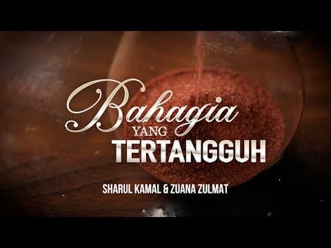Bahagia Yang Tertangguh - Sharul Kamal & Zuana Zulmat (official Lyric Video)