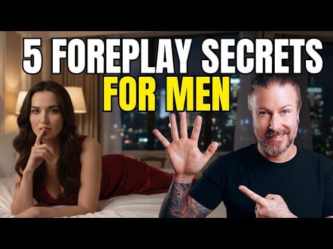 5 Foreplay Tips For Men That Make Her Ache For You