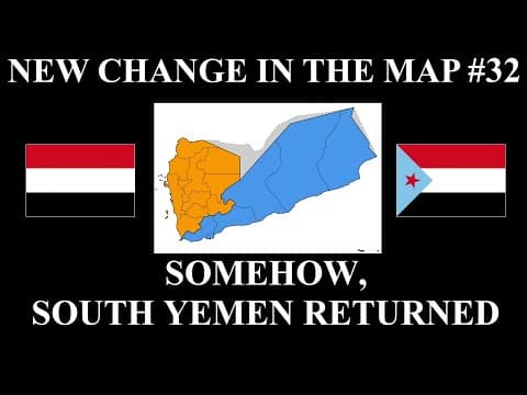 New Change In The Map - 32: Somehow, South Yemen Returned