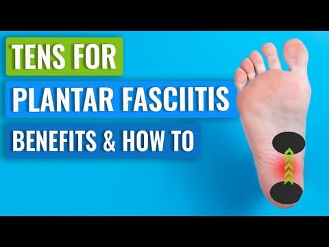 Tens For Plantar Fasciitis - Benefits And How To Use It