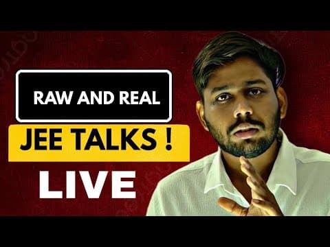 Raw And Real Late Night Jee Talks !! Jee 2026  | Jee 2027 | Jee 2028 #jee #iit
