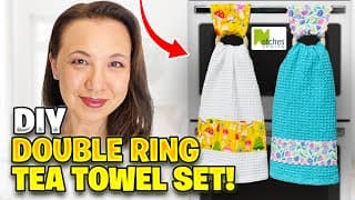 Diy Double Ring Tea Towel Set | Easy Sewing Project -2 Styles!