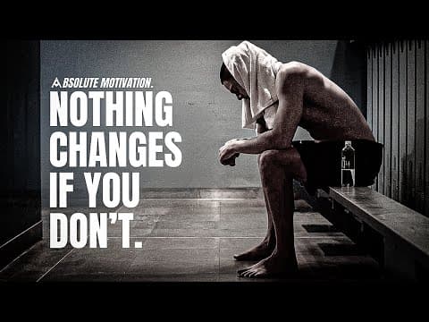 Nothing Changes If You Don't - 2025 Motivational Video