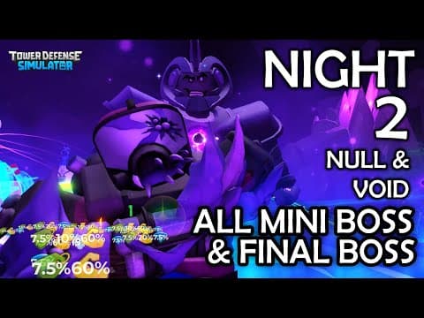 Night 2 All Mini Boss & Final Boss Fight | Null & Void | Tds (roblox)