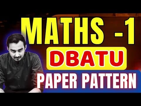 Dbatu Maths 1 | Exam Paper Pattern | Engineering Maths 1 | Dbatu Sem 1 | Engineering First Year