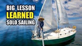 Big Lesson Learned Sailing Solo On A 60-year-old Boat