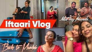 Back To Mumbai | Iftaari Ke Liye Sanober Ke Ghar Gayi & Planning My Solo Trip