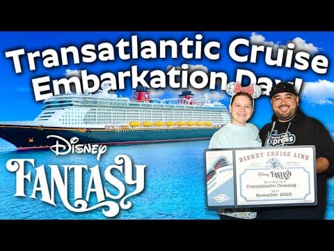 We Took A Transatlantic Cruise! Disney Fantasy 13 Night Westbound Transatlantic Embarkation Day!